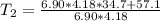 T_2=\frac{6.90*4.18*34.7 + 57.1}{6.90*4.18}