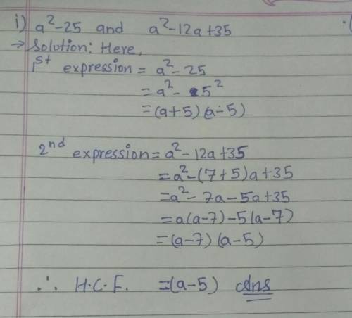 Find H.C.Fa2-25 and a2-12a+35​