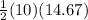 \frac{1}{2}(10)(14.67)