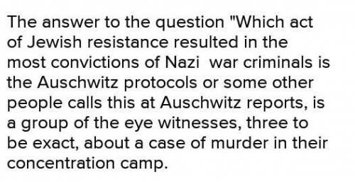 Which act of Jewish resistance resulted in the most convictions of Nazi war criminals?