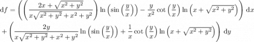 \mathrm df = \left(\left(\dfrac{2x+\sqrt{x^2+y^2}}{x\sqrt{x^2+y^2}+x^2+y^2}\right)\ln\left(\sin\left(\dfrac yx\right)\right) - \dfrac y{x^2}\cot\left(\dfrac yx\right)\ln\left(x+\sqrt{x^2+y^2}\right)\right)\,\mathrm dx \\\\ \indent + \left(\dfrac{2y}{x\sqrt{x^2+y^2}+x^2+y^2}\ln\left(\sin\left(\dfrac yx\right)\right)+\dfrac1x\cot\left(\dfrac yx\right)\ln\left(x+\sqrt{x^2+y^2}\right)\right)\,\mathrm dy