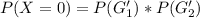 P(X = 0) = P(G'_1) * P(G'_2)