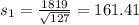 s_1 = \frac{1819}{\sqrt{127}} = 161.41