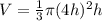 V=\frac{1}{3}\pi (4h)^2h