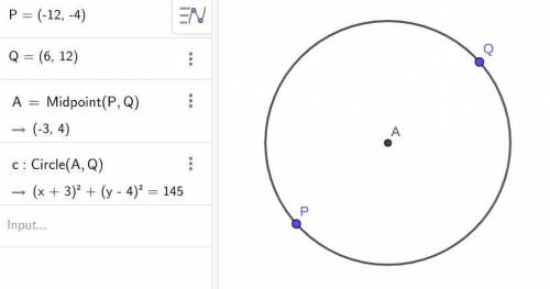 The diameter of a circle has endpoints P(-12, -4) and Q(6, 12).

Write an equation for the circle. B