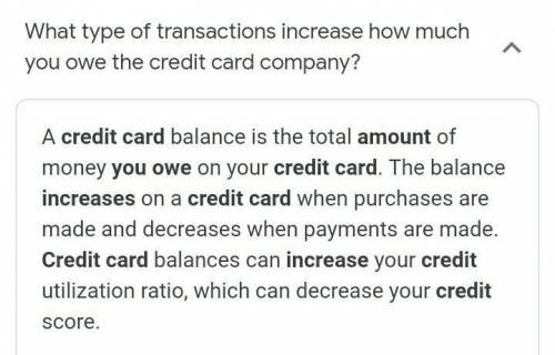 Which of these transactions types increase how much you owe the credit card company