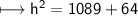 \\ \sf\longmapsto h^2=1089+64