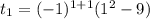 t_1 = (-1)^{1+1}(1^2 - 9)