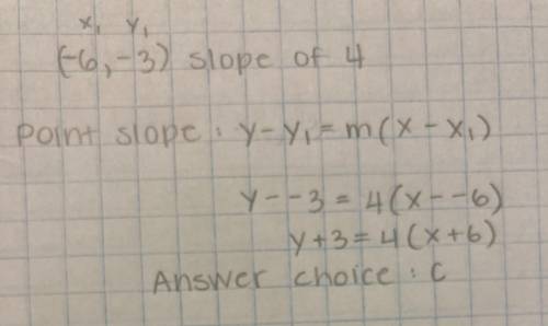 Given point (-6, -3) and a slope of 4, write an equation in point-slope form.