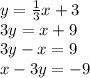 y=\frac{1}{3} x+3\\3y=x+9\\3y-x=9\\x-3y=-9