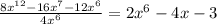 \frac{8x^{12} - 16x^7 - 12x^6}{4x^6} = 2x^6 - 4x - 3
