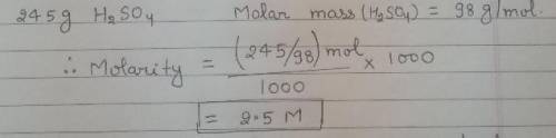 Lution: What is the molarity of 245 g of H, SO4 dissolved in 1.00 L of solution?