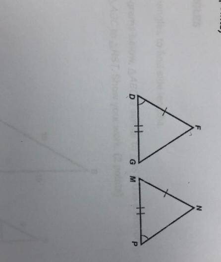 PLEASE HELP. In the triangles below, DF MN, DG MP, D P. Can you prove that DFG MNP? Explain your ans