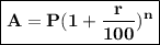 { \boxed{ \bf{A=P(1+ \frac{r}{100} ) {}^{n} }}}