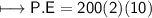 \\ \sf\longmapsto P.E=200(2)(10)