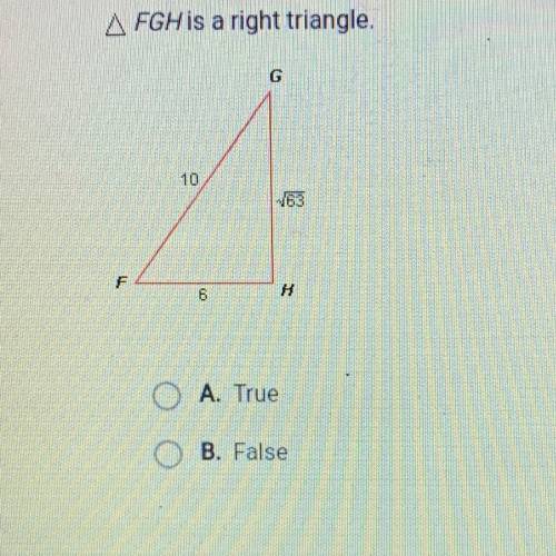 AFGH is a right triangle. A. True B. False