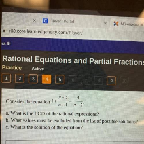 Consider the equation 1+(n+6)/n+1 = 4/n-2 a. What is the LCD of the rational expressions? b. What va