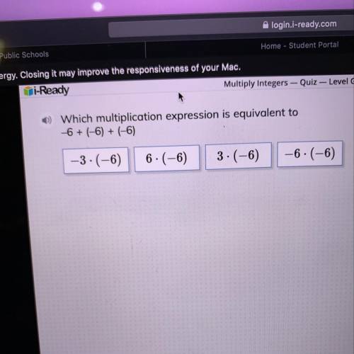 • Which multiplication expression is equivalent to -6 + (-6) + (-6)  1.-3.(-6) 2.6.(-6) 3.3.(-6) 4.-