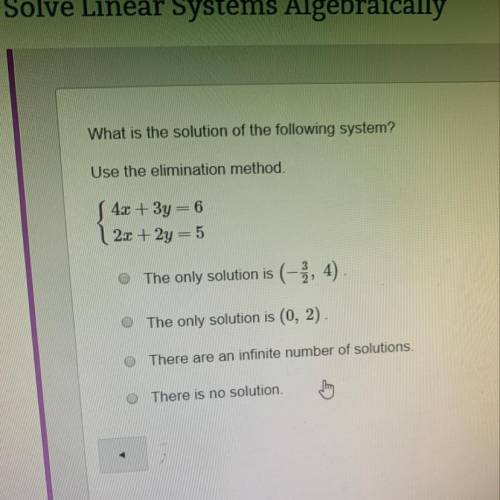 What is the solution of the following system use the elimination method