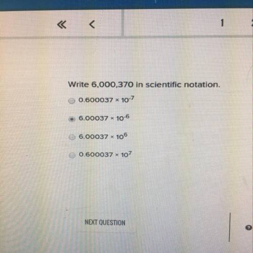 Write 6,000,370 in scientific notation. 0.600037 * 107 66.00037 < 10-6 6.00037 < 106 0.600037