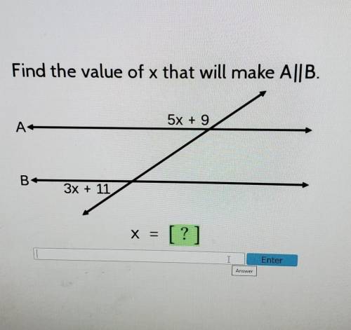 Find the value of x. I put this up a second time because the people that answered it last time just