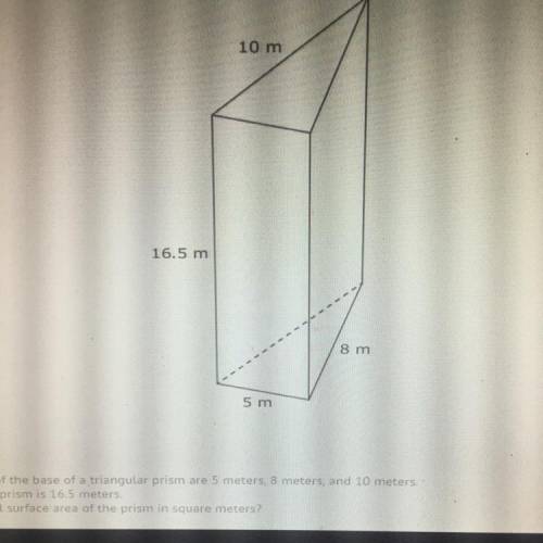 The side lengths of the base of a triangular prism are 5 meters, 8 meters, and 10 meters The height