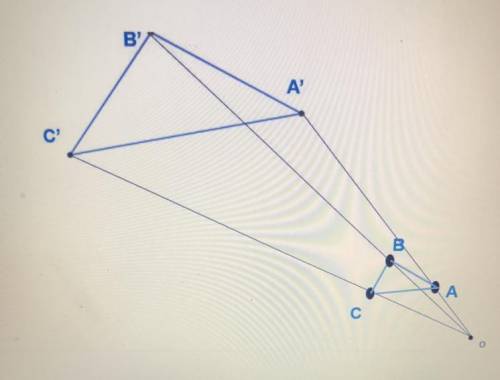 Triangle ABC is dilated from point O. What is the scale factor if |OA| = 2 and |OA’| = 7? (A.) 2 (B.