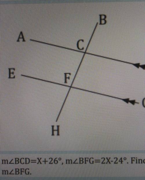 Hint: Find the value of x first, then subsitute the answer into 2x- 24.The measure of angle BFG is _