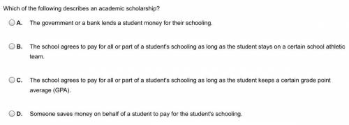 Which of the following describes an academic scholarship ?