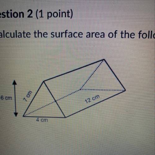 Calculate the surface area of the following triangular prism:  A. 156 cm^2 B. 240 cm^2 C. 336 cm^2 D