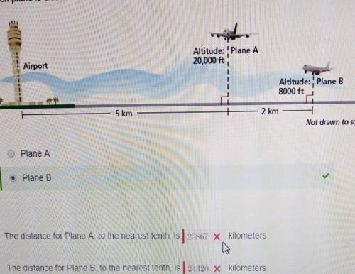Which plane is closer to the base of the airplane tower? explain. The distance for Plane A, to the n