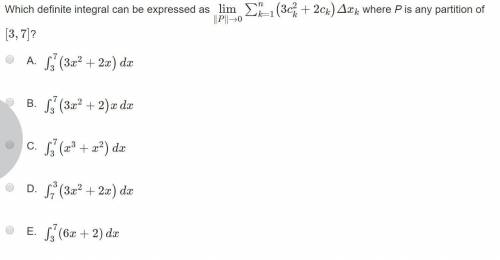 Which definite integral can be expressed as lim‖P‖→0∑k=1n(3ck2+2ck)Δxk where P is any partition of [