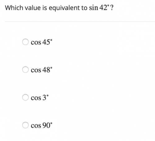 Which value is equivalent to sin42∘?