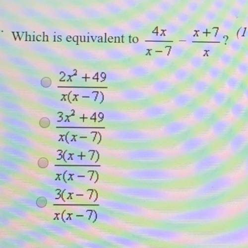 Which is equivalent to 4x/x-7 - x+7/x