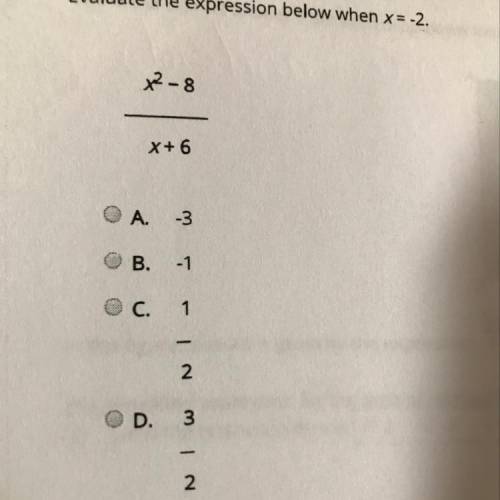Evaluate the expression below when x= -2