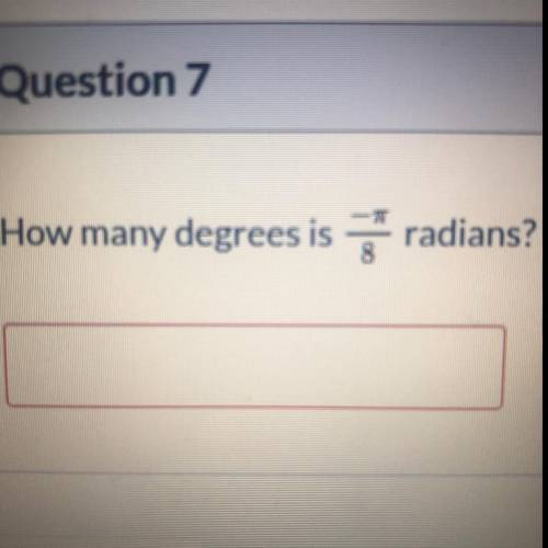 How many degrees is -pi/8 radians?