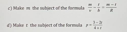 Someone please help me with changing the subject of formulas. My exam is next week PLEASE HELP ASAP.