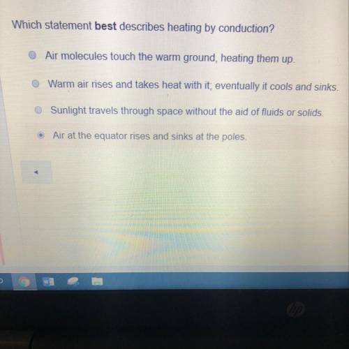 Which statement best describes heating by conduction? BRAINLIEST
