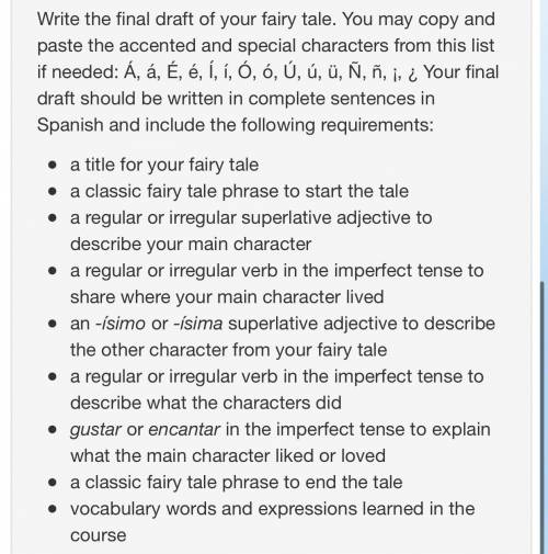 I need help writing a Spanish essay it needs to be a fairytale and it needs to be at least 5 sentenc