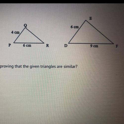Which choice could be used in proving that the given triangles are similar? 6/4 4/9 4/6 6/6