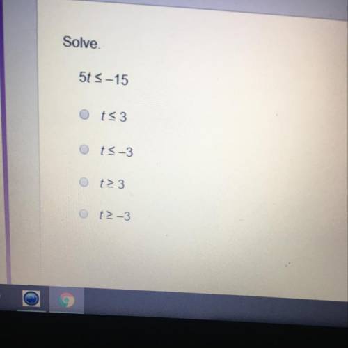 Solve 5t < -15  T< 3 T< -3 T> 3 T > -3