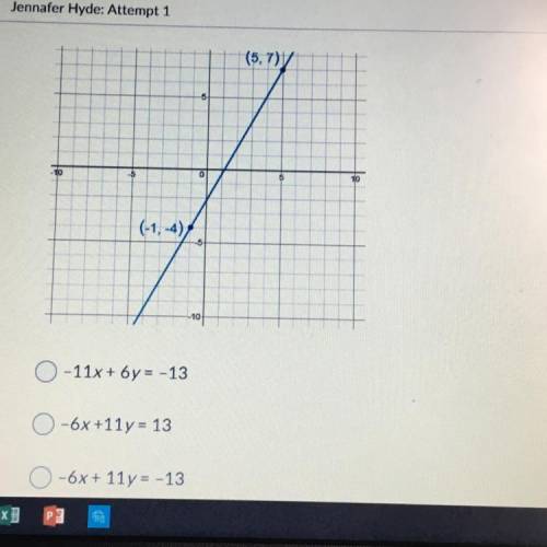 A choice got cut off and it’s “-11x+6y=13”. Thank you! And this is a quiz and I have other questions