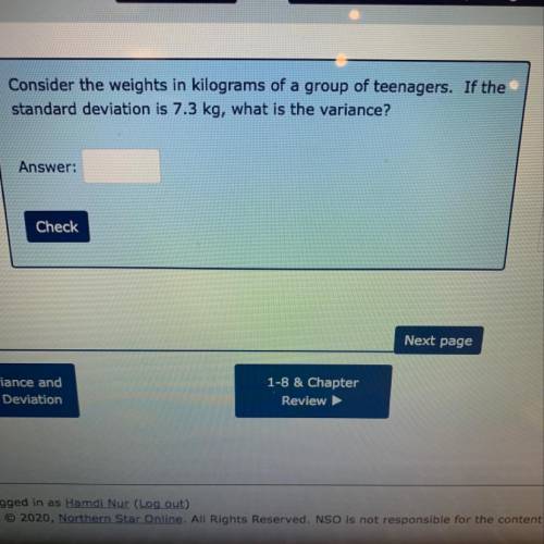 If the standard deviation is 7.3kg, what is the variance?