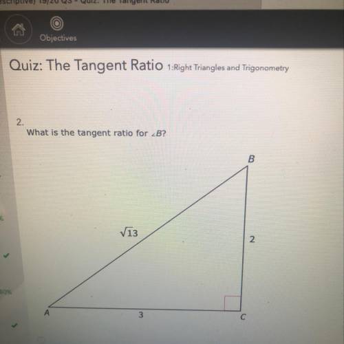 What is the tangent ratio for _B? Triangles and metry - Pythagorean eorem 80% diz: The Pythagorean e