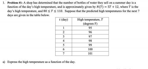A shop has determined that the number of bottles of water they sell on a summer day is a function of