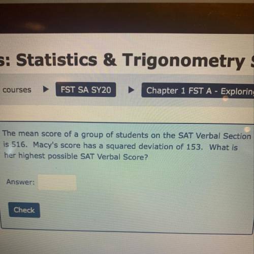 The mean score of a group of students on the SAT verbal section is 574. Alvin’s score has a deviatio