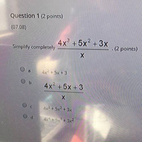 Help Simplify completely 4x +5x² + 3x/x