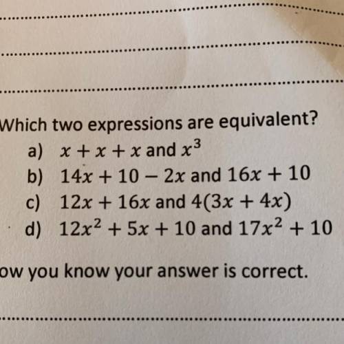 2. Which two expressions are equivalent? a) x + x + x and x3 b) 14x + 10 - 2x and 16x + 10 c) 12x +