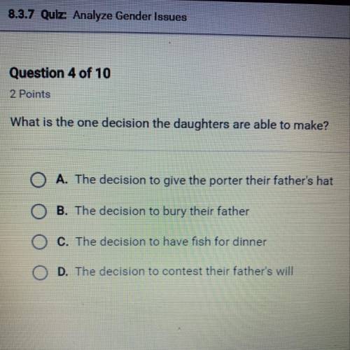 What is the one decision the daughters are able to make ?