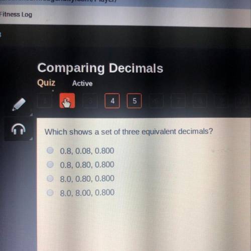 Which shows a set of three equivalent decimals? 0.8, 0.08, 0.800 0.8, 0.80, 0.800 8.0, 0.80, 0.800 8